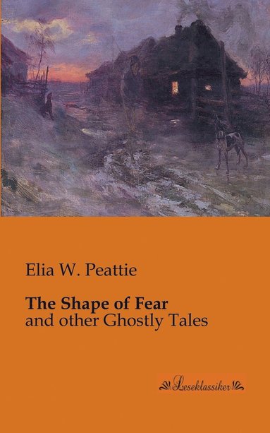 Elia W. Peattie - Shape of Fear, Häftad