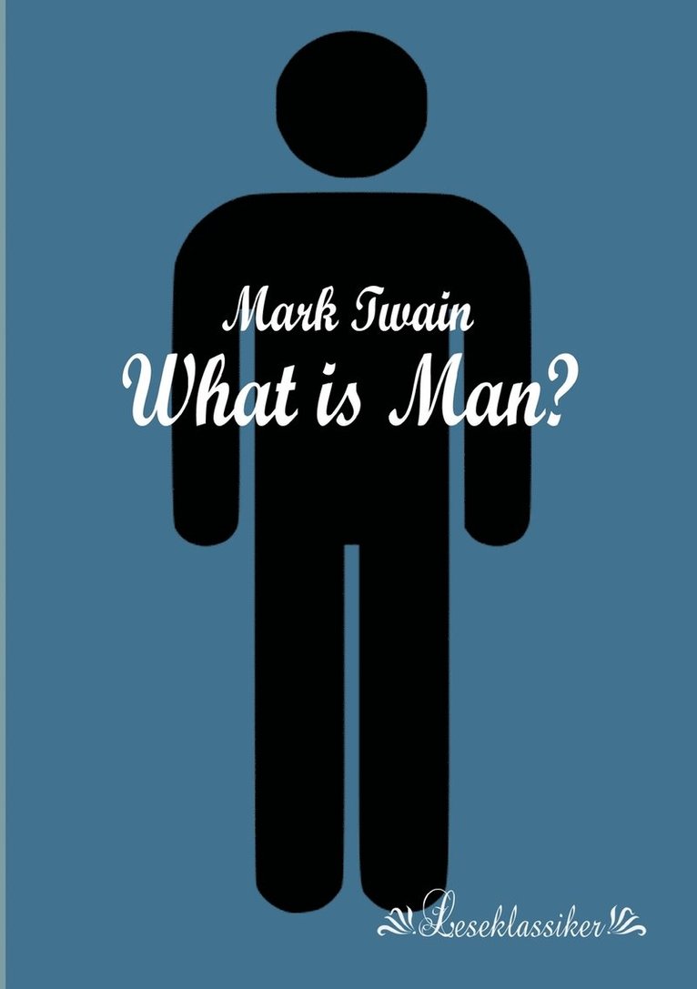 What is Man? 1