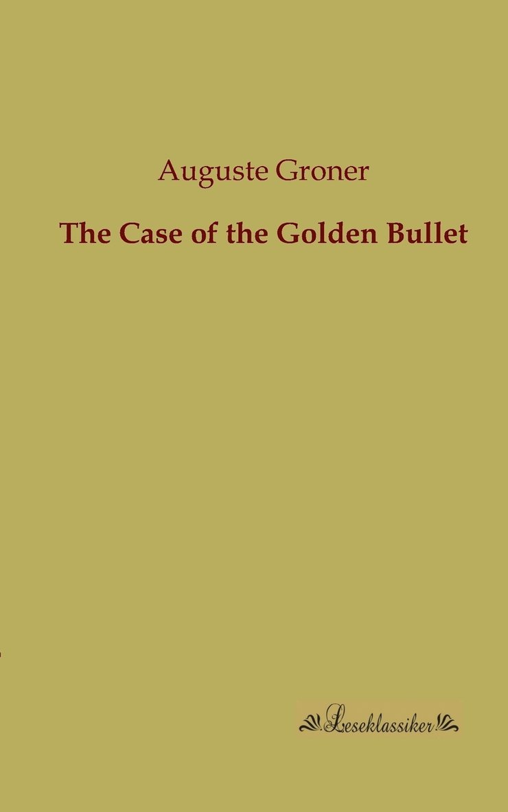 The Case of the Golden Bullet 1