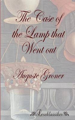 Auguste Groner - Case of the Lamp that Went out, Häftad
