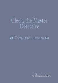 bokomslag Cleek, the Master Detective