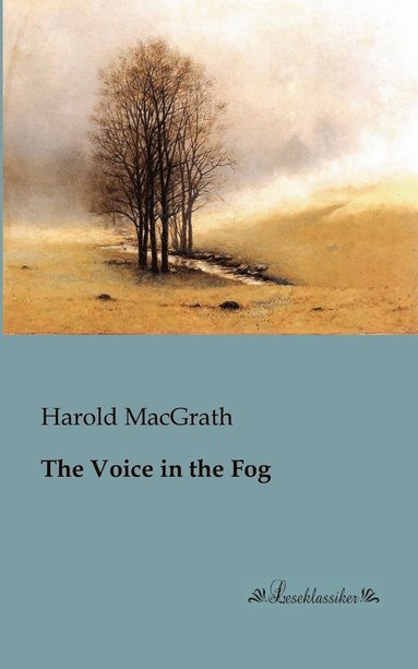 Harold MacGrath - Voice in the Fog, Häftad