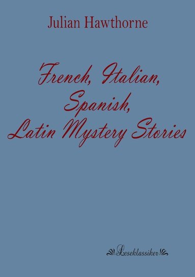 bokomslag French, Italian, Spanish, Latin Mystery Stories