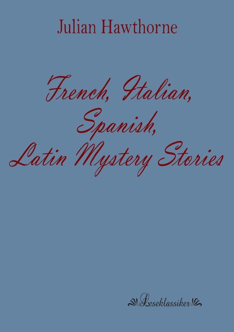 French, Italian, Spanish, Latin Mystery Stories 1