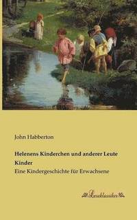 bokomslag Helenens Kinderchen und anderer Leute Kinder