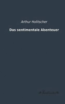 Das sentimentale Abenteuer 1