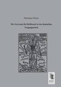 bokomslag Der Arzt Und Die Heilkunst in Der Deutschen Vergangenheit