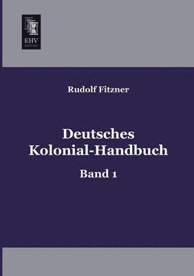 bokomslag Deutsches Kolonial-Handbuch