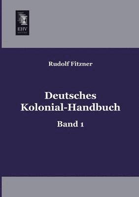 Deutsches Kolonial-Handbuch 1