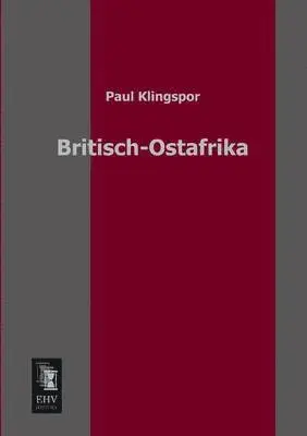 Paul Klingspor - Britisch-Ostafrika, Häftad. Tillgänglighet: Lägg i varukorg