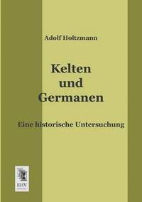 bokomslag Kelten Und Germanen