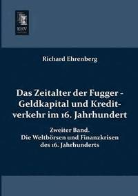 bokomslag Das Zeitalter Der Fugger - Geldkapital Und Kreditverkehr Im 16. Jahrhundert