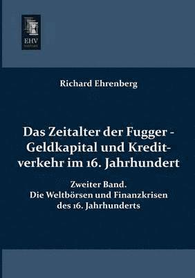 Das Zeitalter Der Fugger - Geldkapital Und Kreditverkehr Im 16. Jahrhundert 1