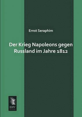 bokomslag Krieg Napoleons Gegen Russland Im Jahre 1812