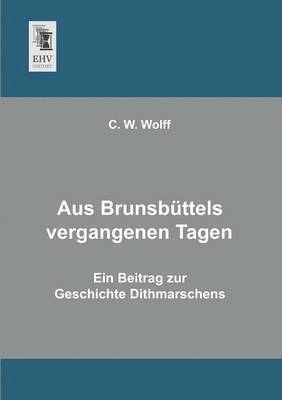 Aus Brunsbuttels Vergangenen Tagen 1