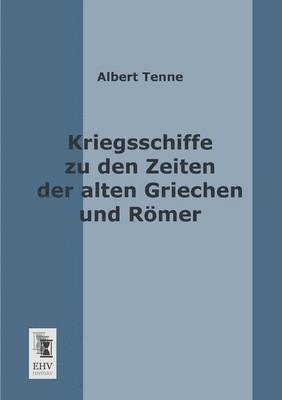 bokomslag Kriegsschiffe Zu Den Zeiten Der Alten Griechen Und Romer