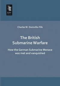 bokomslag The British Submarine Warfare