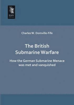 bokomslag The British Submarine Warfare