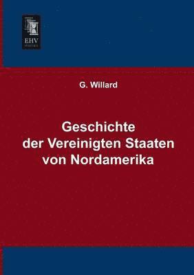 bokomslag Geschichte Der Vereinigten Staaten Von Nordamerika