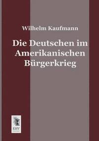 bokomslag Deutschen Im Amerikanischen Burgerkrieg
