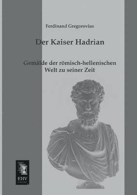 Der Kaiser Hadrian 1