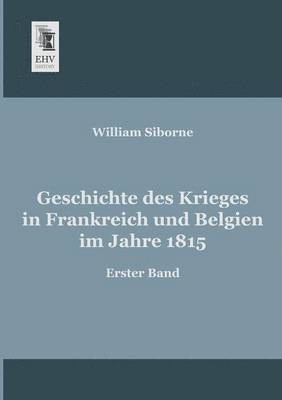 bokomslag Geschichte des Krieges in Frankreich und Belgien im Jahre 1815