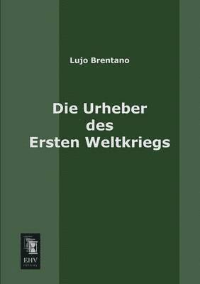 bokomslag Die Urheber Des Ersten Weltkriegs