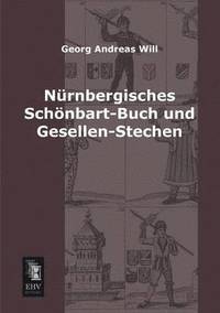 bokomslag Nurnbergisches Schonbart-Buch Und Gesellen-Stechen