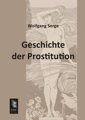 bokomslag Geschichte Der Prostitution