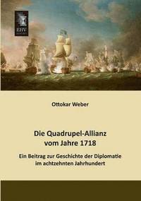 bokomslag Die Quadrupel-Allianz Vom Jahre 1718