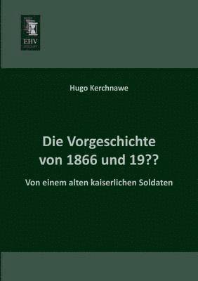 bokomslag Die Vorgeschichte Von 1866 Und 19