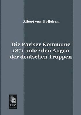 bokomslag Die Pariser Kommune 1871 Unter Den Augen Der Deutschen Truppen