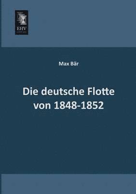 bokomslag Die Deutsche Flotte Von 1848-1852