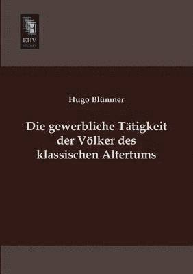 bokomslag Die Gewerbliche Tatigkeit Der Volker Des Klassischen Altertums