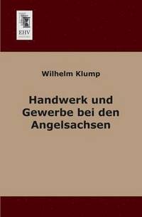 bokomslag Handwerk Und Gewerbe Bei Den Angelsachsen