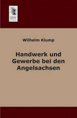 Handwerk Und Gewerbe Bei Den Angelsachsen 1