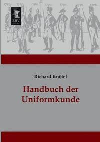 bokomslag Handbuch Der Uniformkunde