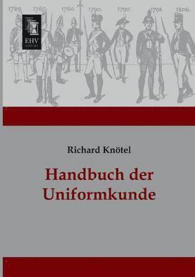 Handbuch Der Uniformkunde 1