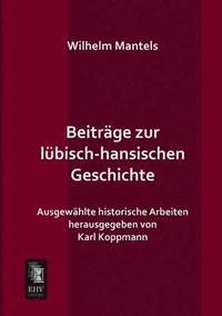 bokomslag Beitrage Zur Lubisch-Hansischen Geschichte