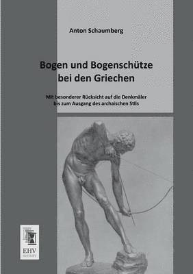 bokomslag Bogen Und Bogenschutze Bei Den Griechen