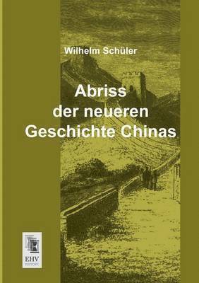 bokomslag Abriss Der Neueren Geschichte Chinas