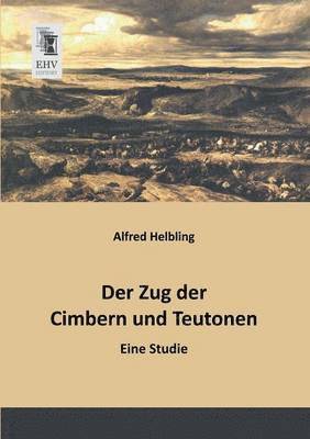 bokomslag Der Zug Der Cimbern Und Teutonen