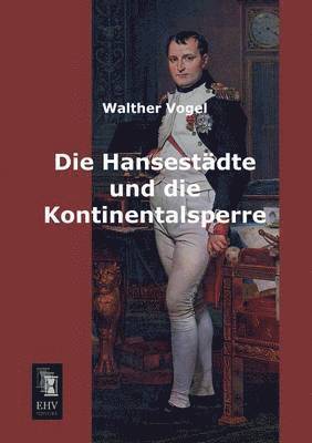 bokomslag Hansestadte Und Die Kontinentalsperre