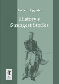 bokomslag Historys Strangest Stories