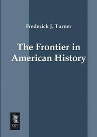 bokomslag The Frontier in American History