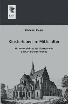 Klosterleben Im Mittelalter 1