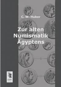 bokomslag Zur Alten Numismatik Agyptens