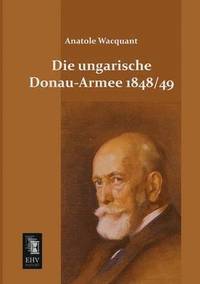 bokomslag Die Ungarische Donau-Armee 1848 49