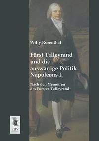 bokomslag Furst Talleyrand Und Die Auswartige Politik Napoleons I.