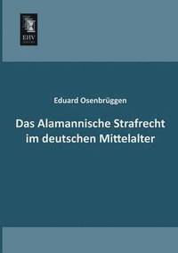 bokomslag Alamannische Strafrecht Im Deutschen Mittelalter